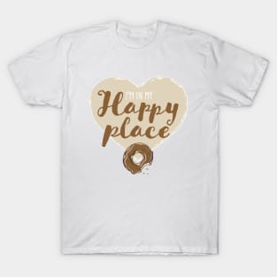 I'm in my happy place - with a doughnut T-Shirt